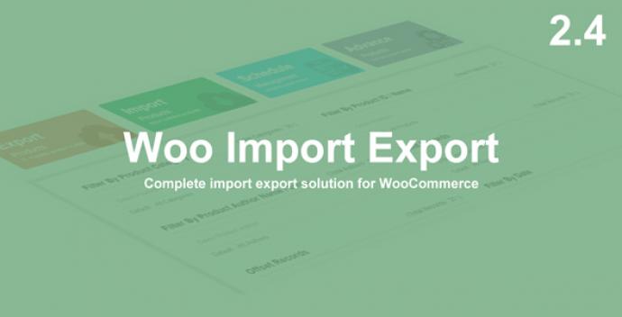 دانلود رایگان افزونه وردپرس درون ریزی و برون ریزی ووکامرس Woo Import Export